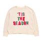 Tis The Season Relax Sweatshirt